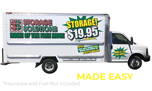 Storage Decisions Made Easy *Insurance and Fuel Not Included